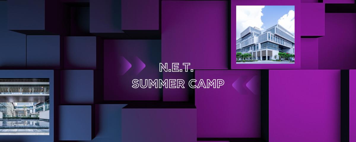 The first N.E.T. Summer Camp Successfully Concluded